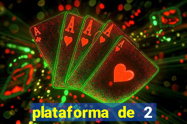 plataforma de 2 reais cassino